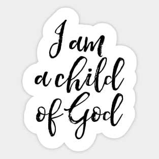 I am child of God Sticker